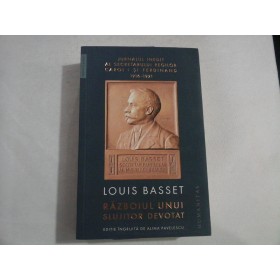 RAZBOIUL UNUI SLUJITOR DEVOTAT - LOUIS BASSET